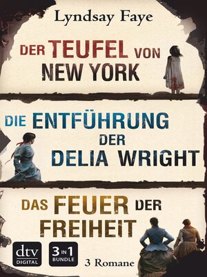cover image of Der Teufel von New York--Die Entführung der Delia Wright--Das Feuer der Freiheit